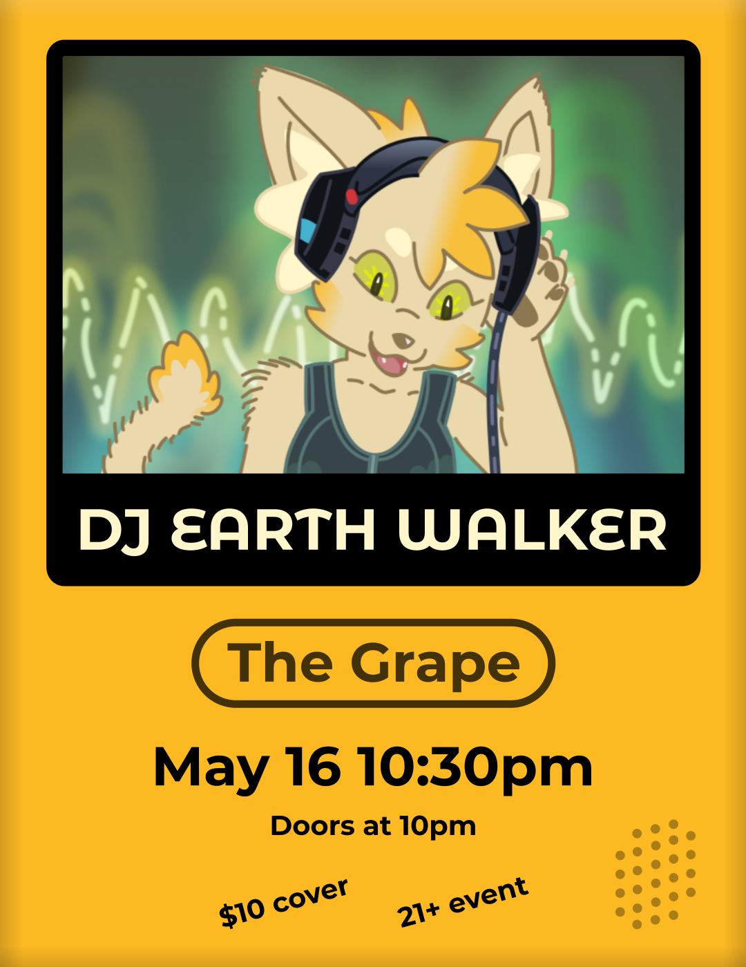 Poster for a DJ show at The Grape. The poster is styled like a yellow GameBoy Color and features a cartoon cat wearing heaphones and smiling.