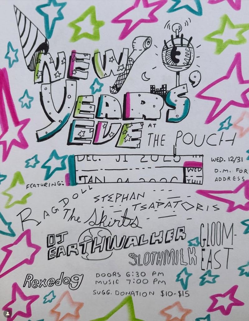Poster for a new year's eve party at The Pouch. The flyer is decorated with colorful stars and playful doodles. The acts advertised include Ragdoll, Stephan Tsapatoris, DJ Earth Walker, Gloomeast, Slothmilk and Rexedog.